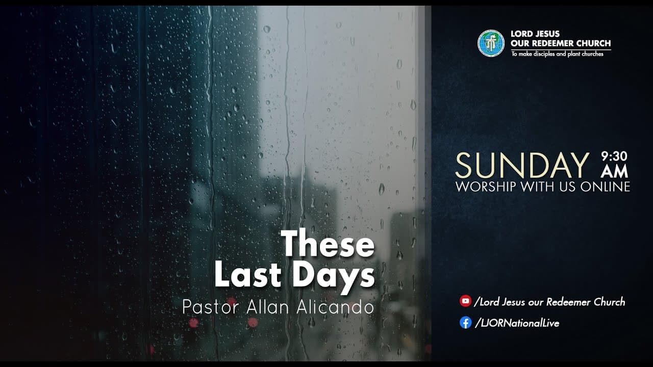 These Last Days by Pastor Allan Alicando