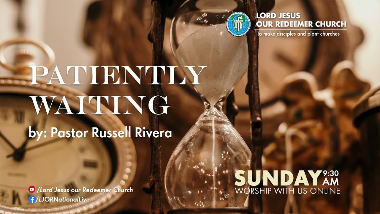 Patiently Waiting by Pastor Russell Rivera