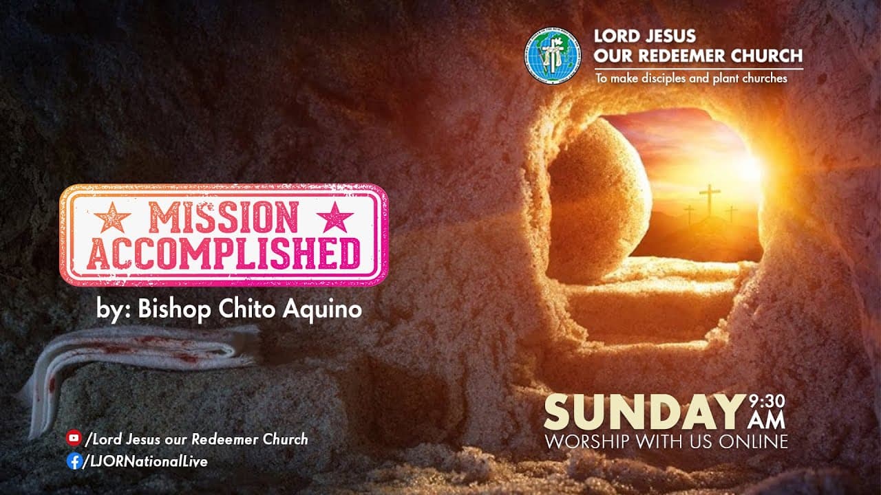 Mission Accomplished by Bishop Chito Aquino